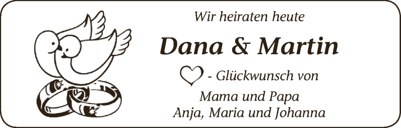 Hochzeitsanzeige von Dana  von WESER-KURIER